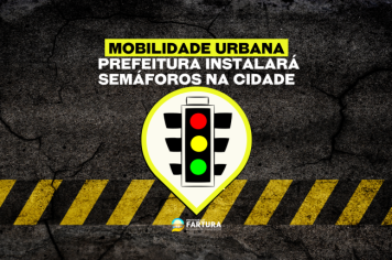 Mobilidade urbana: Prefeitura instalará semáforos em Fartura