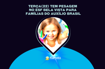 Nesta terça-feira (22) tem pesagem no ESF Bela Vista das famílias beneficiadas pelo Auxilio Brasil