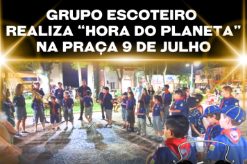 Grupo Escoteiro Pérola do Vale realiza “Hora do Planeta” na Praça 9 de Julho