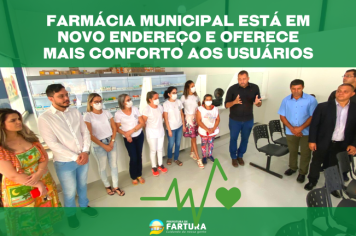 Farmácia Municipal está em novo endereço e oferece mais conforto aos usuários