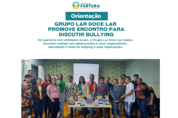 Grupo Lar Doce Lar promove encontro para discutir bullying e suas consequências