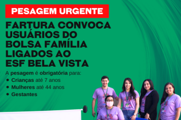 Prefeitura convoca usuários do Bolsa Família dos bairros do ESF Bela Vista para pesagem urgente