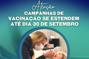 Atenção pais Campanhas de Vacinação se estende até dia 30 de setembro