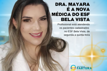 Dra. Mayara é a nova médica do ESF Bela Vista