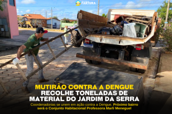 Mutirão contra a Dengue recolhe toneladas de entulho no Jardim da Serra