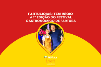Fartulicias: Tem início a 1ª edição do Festival Gastronômico de Fartura