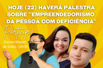 Hoje (22) haverá palestra em Fartura sobre “Empreendedorismo da Pessoa com Deficiência no Brasil”