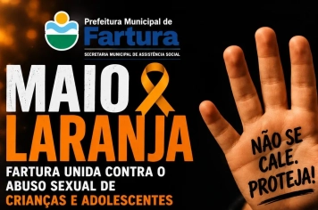 Maio Laranja, Fartura Unida Contra o Abuso!