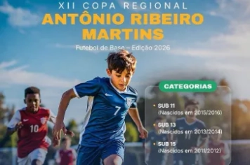 Inscrições abertas para a XII Copa Regional Antônio Ribeiro Martins de Futebol de Base