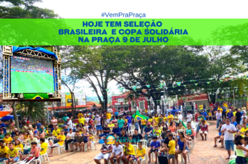 VemPraPraça: Hoje tem seleção brasileira e Copa Solidária na Praça 9 de Julho