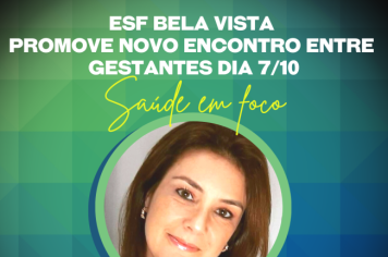 ESF Bela Vista promove novo encontro entre gestantes dia 7/10