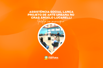 Inédito: Assistência Social lança Projeto de Arte Urbana no CRAS Ângelo Lucarelli