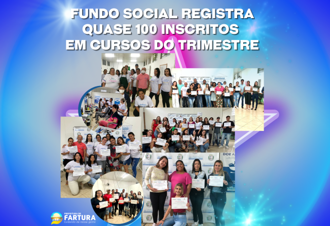 Fundo Social registra quase 100 inscritos em cursos do 2º trimestre