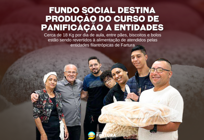 Fundo Social destina produção do curso de panificação a entidades do município