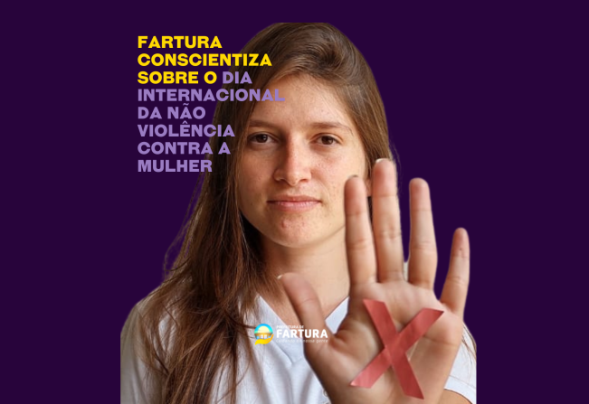 Fartura sensibiliza a população sobre o Dia Internacional da Não Violência contra a Mulher
