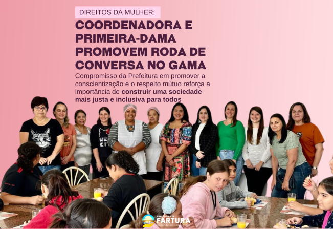 Direitos da Mulher: Coordenadora e primeira-dama promovem roda de conversa no GAMA