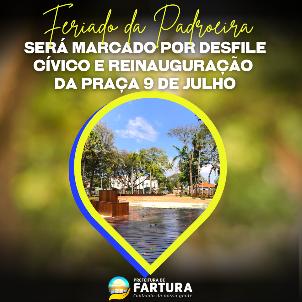 Feriado da Padroeira de Fartura será marcado por Desfile Cívico e reinauguração da Praça de Julho